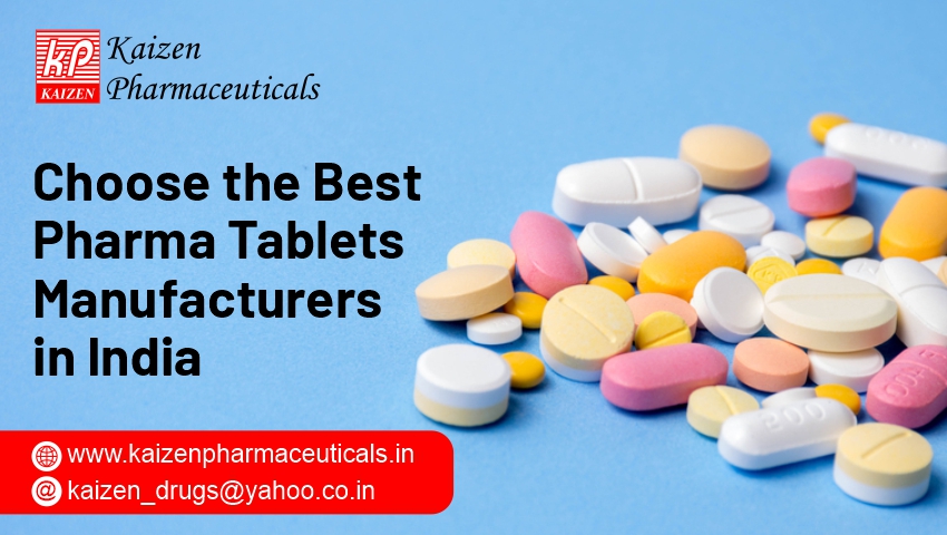 Choose the Best Pharma Tablets Manufacturers in India