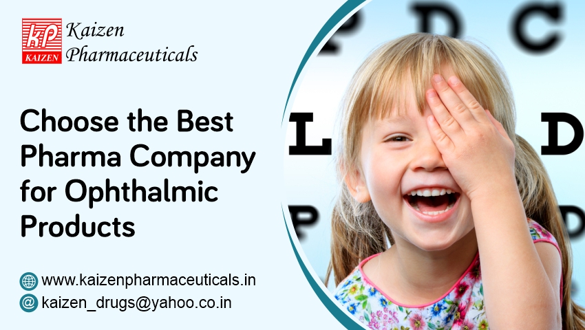 Choose the Best Pharma Company for Ophthalmic Products