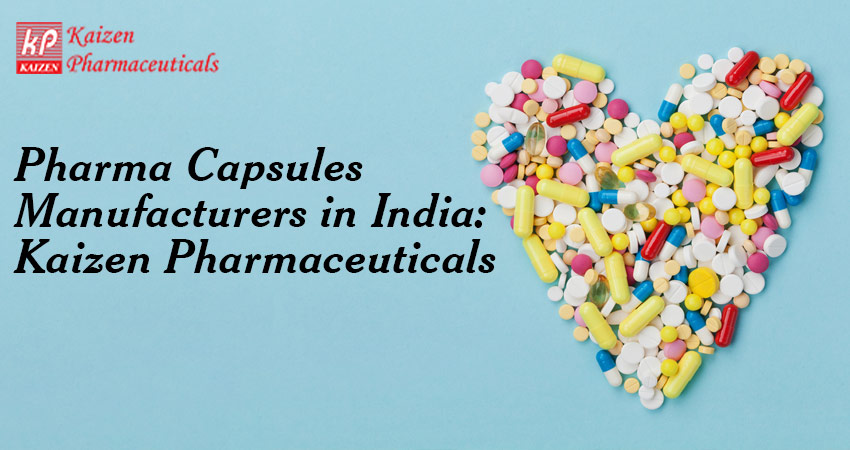 Pharma Capsules Manufacturers in India: Kaizen Pharmaceuticals