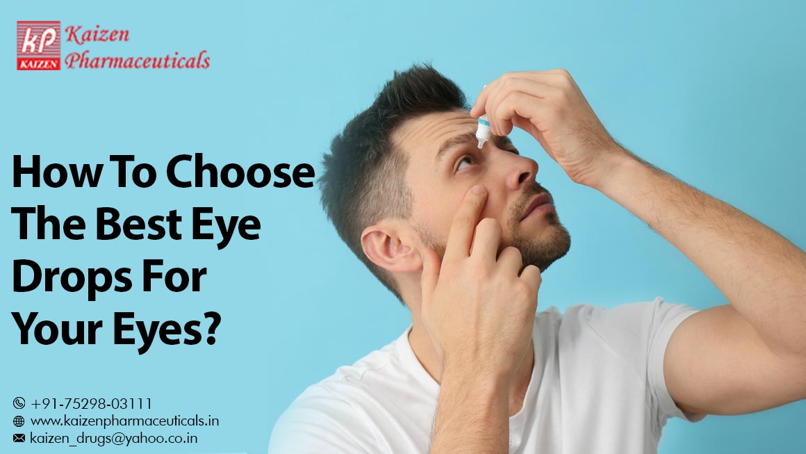 How To Choose The Best Eye Drops For Your Eyes?