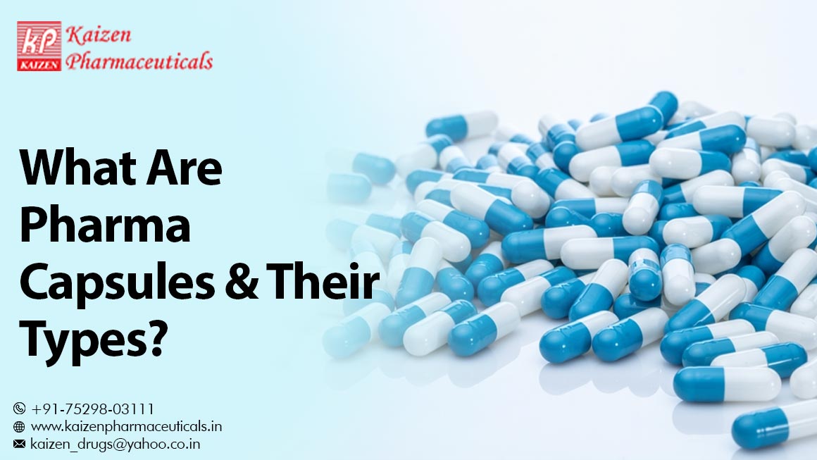 What Are Pharma Capsules & Their Types?