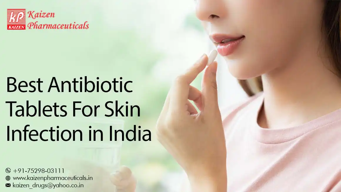 Best Antibiotic Tablets For Skin Infection in India