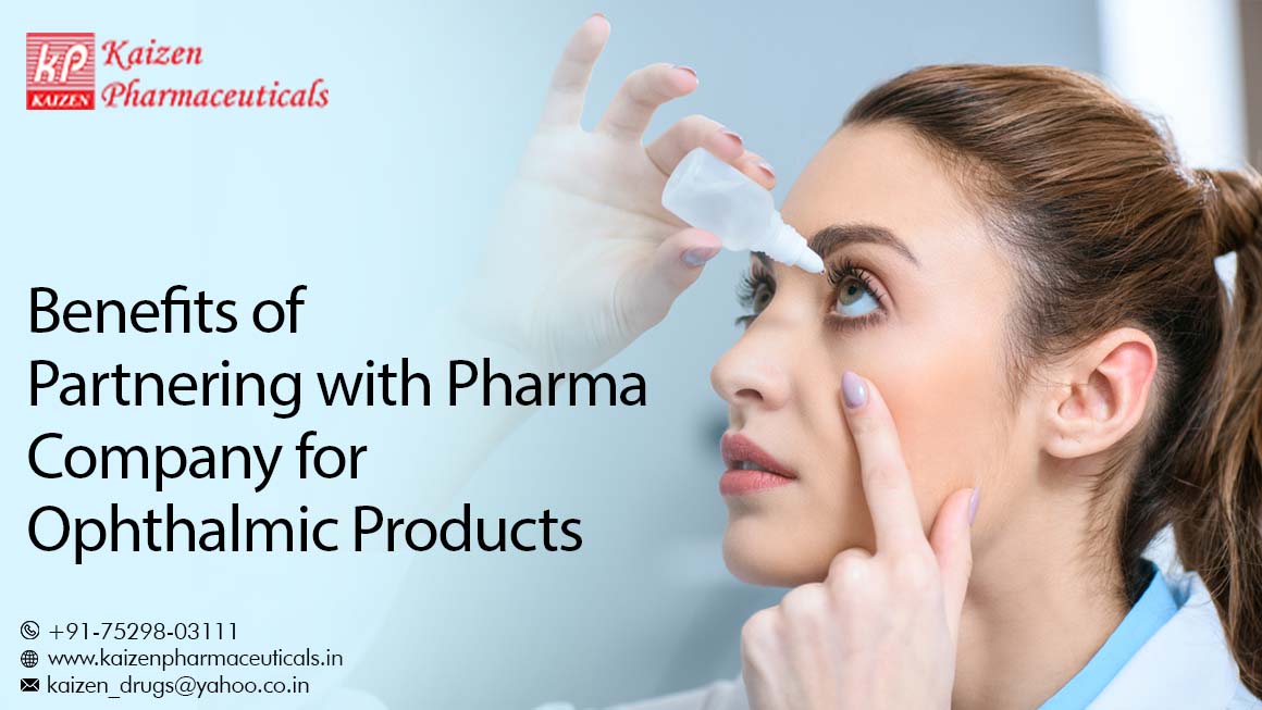 Benefits of Partnering with Pharma Company for Ophthalmic Products